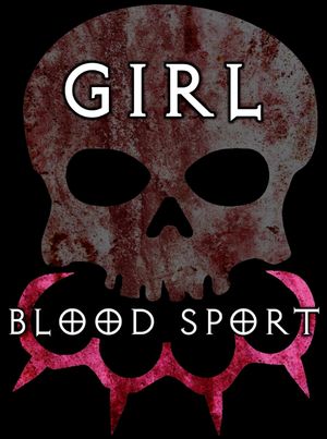 Girl Blood Sport's poster