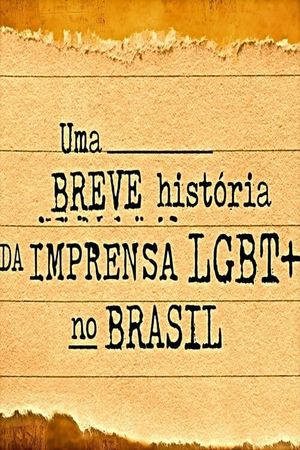 Uma Breve História da Imprensa LGBT+ no Brasil's poster