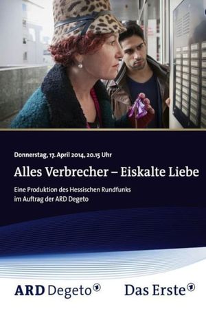 Alles Verbrecher: Eiskalte Liebe's poster