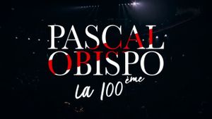 Pascal Obispo, la 100ème's poster