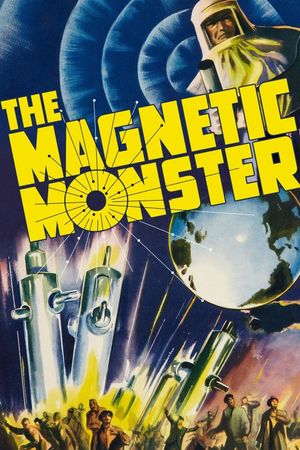 The Magnetic Monster's poster