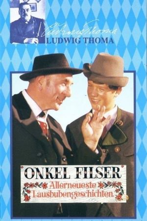 Onkel Filser - Allerneueste Lausbubengeschichten's poster
