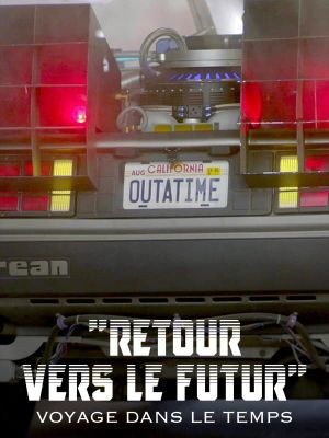Retour vers le futur : Voyage dans le temps, American Dream & rock'n'roll's poster