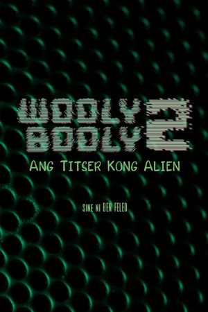 Wooly Booly 2: Ang titser kong alien's poster