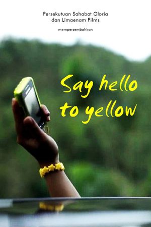 Say Hello to Yellow's poster