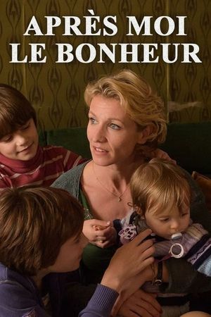Après moi le bonheur's poster