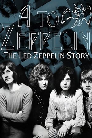 A to Zeppelin: The Story of Led Zeppelin's poster