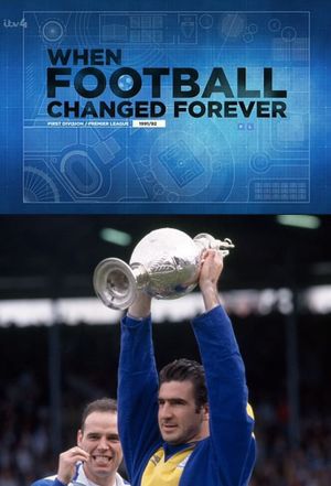 When Football Changed Forever - The Story of the 1991/1992 Football Division One Season's poster