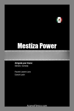 Mestiza Power's poster