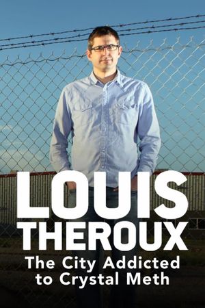 Louis Theroux: The City Addicted to Crystal Meth's poster