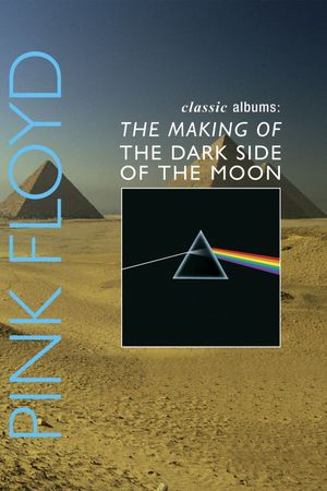 Pink Floyd: The Making of the Dark Side of the Moon's poster
