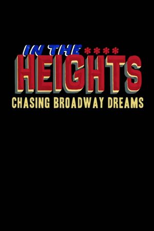 In the Heights: Chasing Broadway Dreams's poster image
