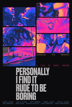 Personally I Find It Rude to Be Boring's poster