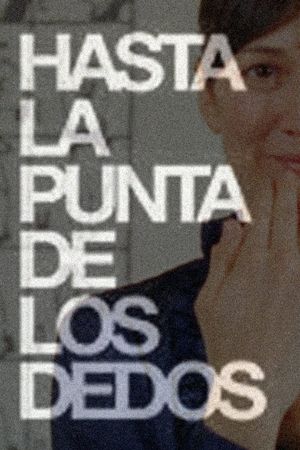 To the tip of your fingers's poster