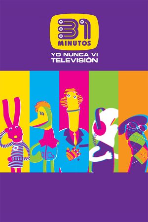 31 minutos: Yo Nunca Vi Televisión's poster