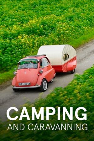 Camping - Die Geschichte einer Leidenschaft's poster image