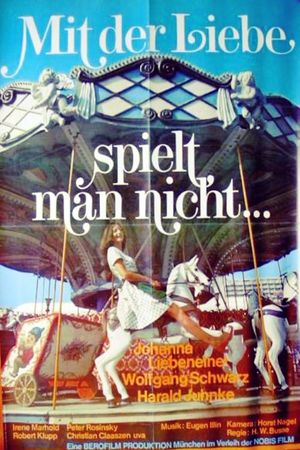 Mit der Liebe spielt man nicht...'s poster