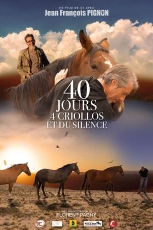 40 jours, 4 criollos et du silence's poster