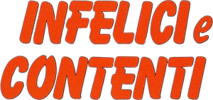 Infelici e contenti's poster