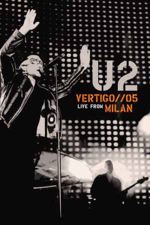 U2: Vertigo 05 - Live from Milan's poster