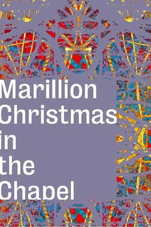 Marillion: Christmas In The Chapel's poster image