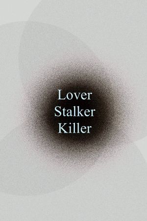 Lover Stalker Killer's poster