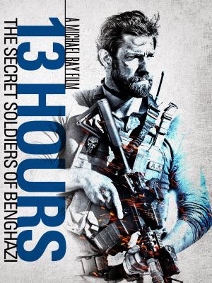 13 Hours: The Secret Soldiers of Benghazi's poster