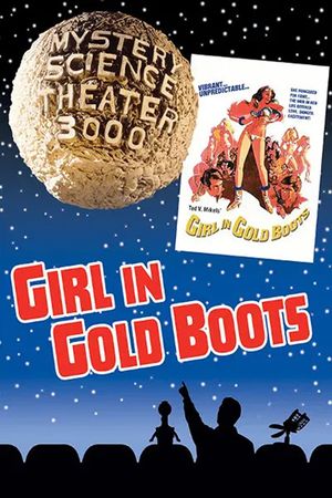 Mystery Science Theater 3000: Girl in Gold Boots's poster
