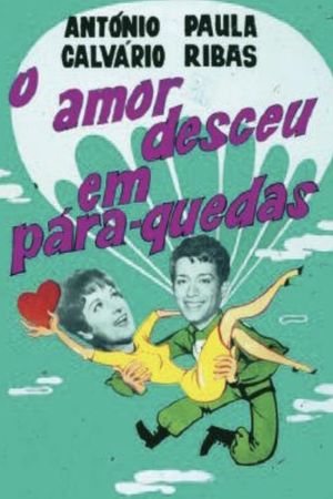 O Amor Desceu em Pára-Quedas's poster