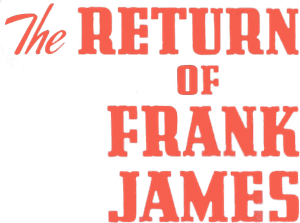 The Return of Frank James's poster
