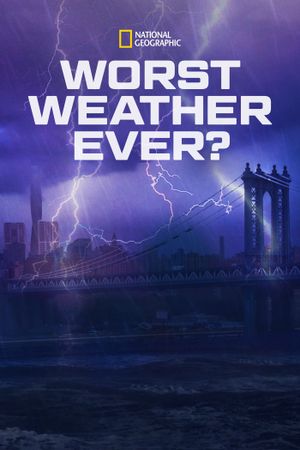 Worst Weather Ever?'s poster