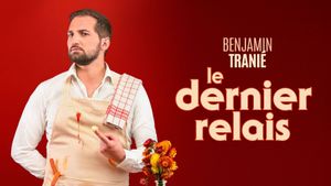 Benjamin Tranié - Le Dernier Relais's poster