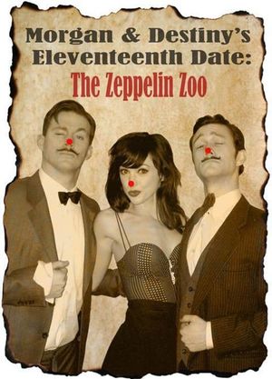 Morgan and Destiny's Eleventeenth Date: The Zeppelin Zoo's poster