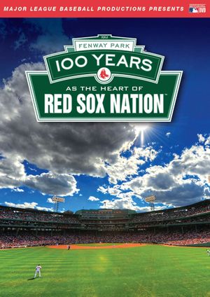 Fenway Park: 100 Years as the Heart of Red Sox Nation's poster