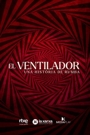 El ventilador. Una història de rumba's poster image