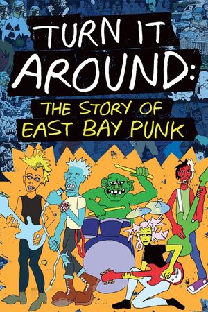 Turn It Around: The Story of East Bay Punk's poster