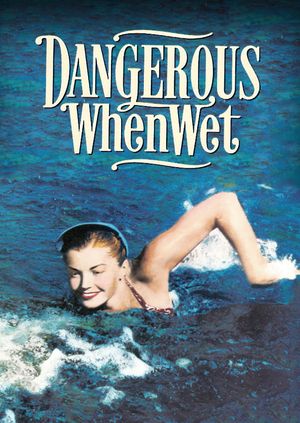 Dangerous When Wet's poster