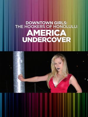 Downtown Girls: The Hookers of Honolulu's poster