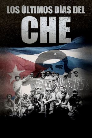 Los últimos días del Che's poster image