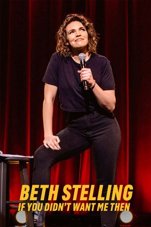 Beth Stelling: If You Didn't Want Me Then's poster