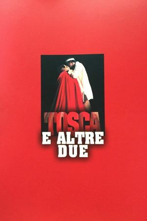 Tosca e altre due's poster