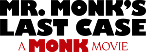 Mr. Monk's Last Case: A Monk Movie's poster