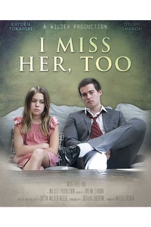 I Miss Her Too's poster