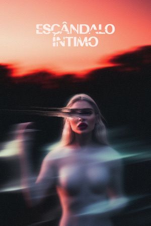 Escândalo Íntimo - O Filme's poster