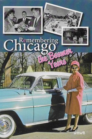 Remembering Chicago: The Boomer Years's poster