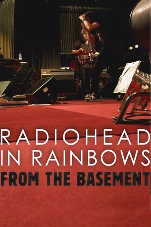 Radiohead: In Rainbows - From the Basement's poster