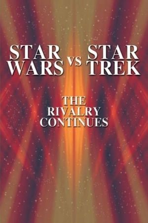 Star Wars vs. Star Trek: The Rivalry Continues's poster