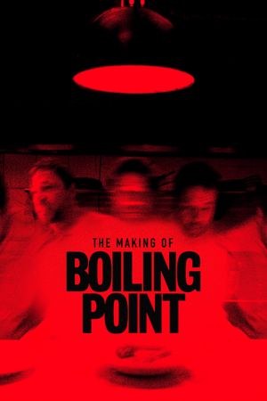 The Making of Boiling Point's poster image
