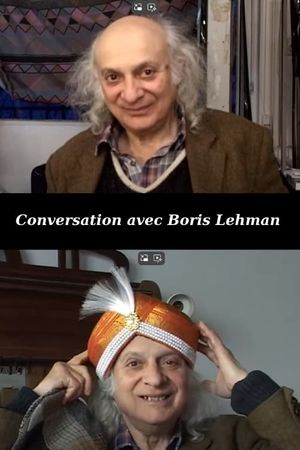 Conversation avec Boris Lehman's poster