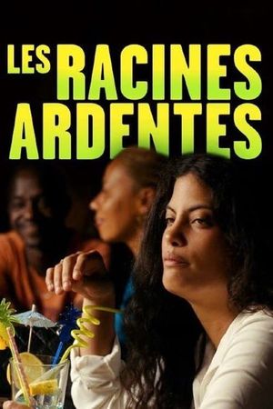 Les racines ardentes's poster